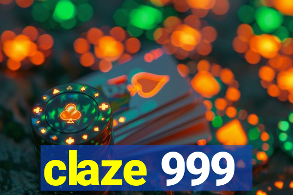 claze 999