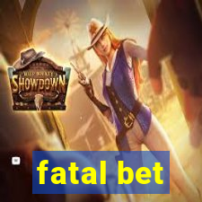 fatal bet