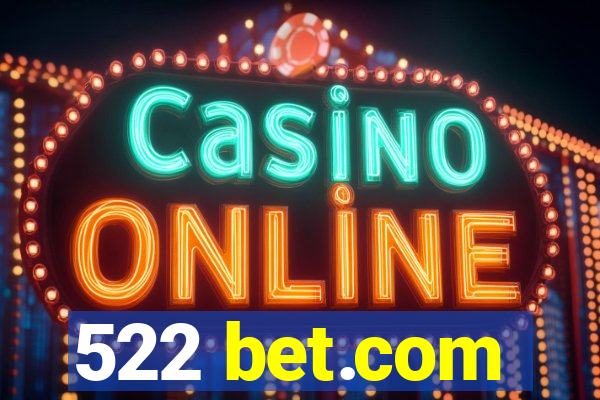 522 bet.com