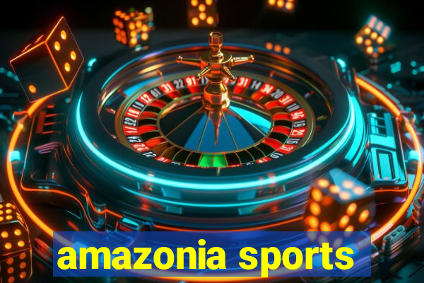 amazonia sports