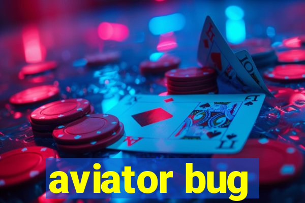 aviator bug