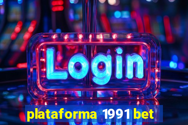 plataforma 1991 bet