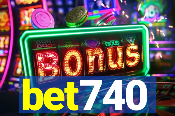 bet740