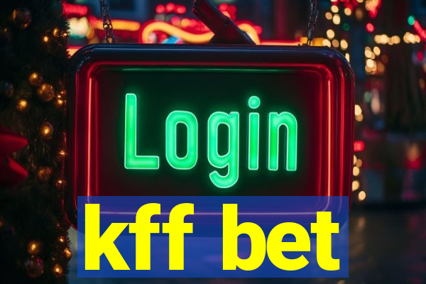 kff bet