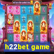 h22bet game