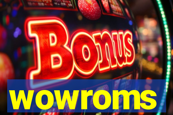 wowroms