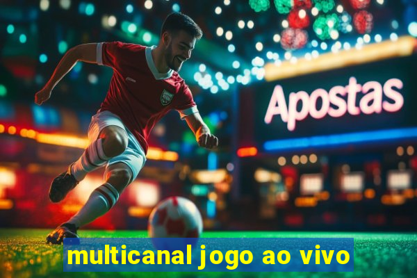 multicanal jogo ao vivo