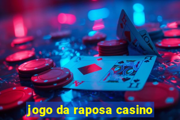 jogo da raposa casino