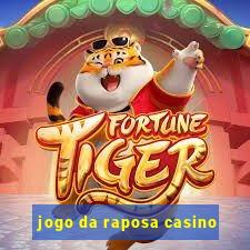 jogo da raposa casino