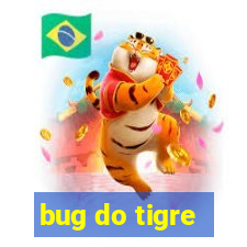 bug do tigre