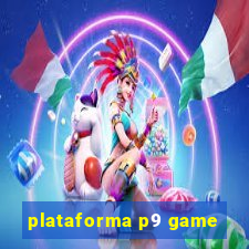 plataforma p9 game