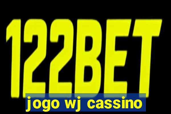 jogo wj cassino