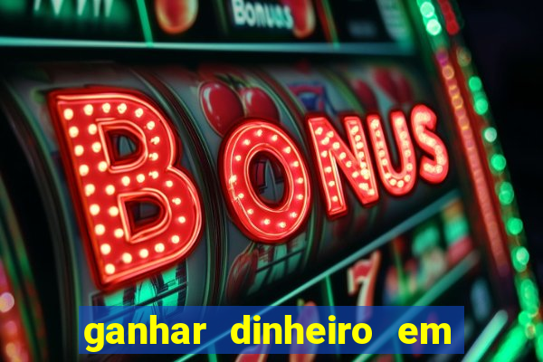 ganhar dinheiro em dolar jogando