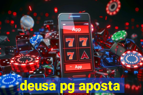 deusa pg aposta