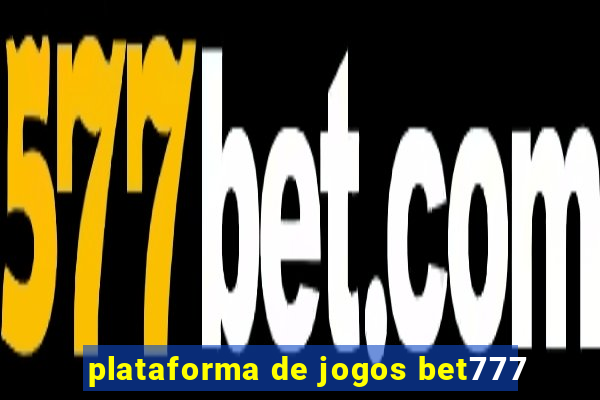 plataforma de jogos bet777