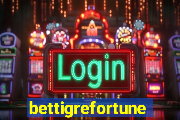 bettigrefortune