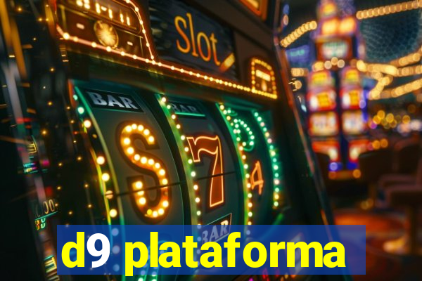 d9 plataforma