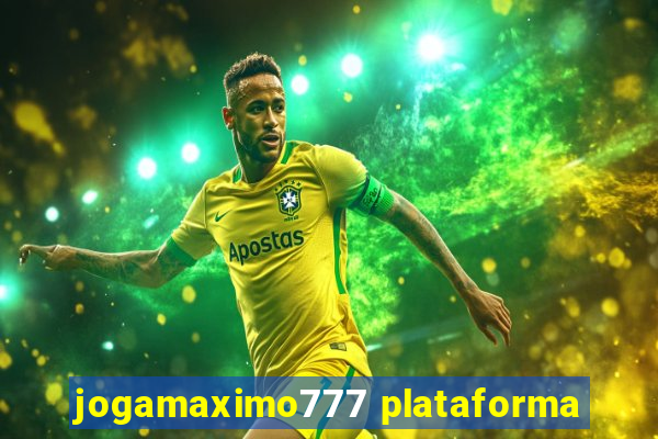 jogamaximo777 plataforma