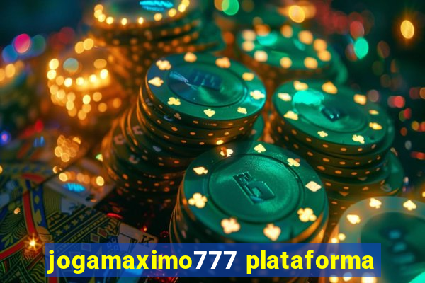 jogamaximo777 plataforma