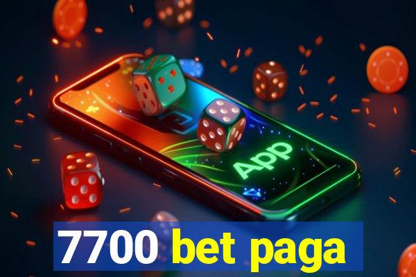 7700 bet paga