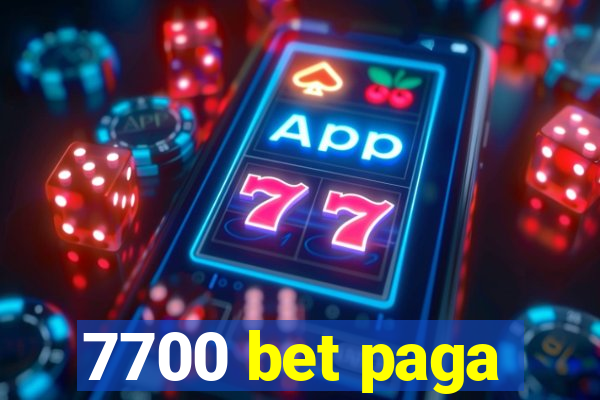 7700 bet paga