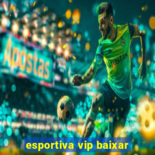 esportiva vip baixar