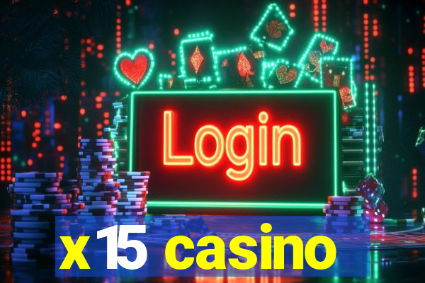 x15 casino