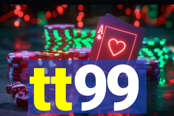 tt99