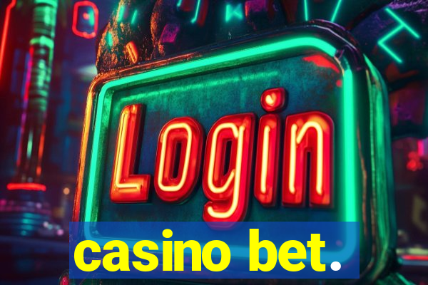 casino bet.