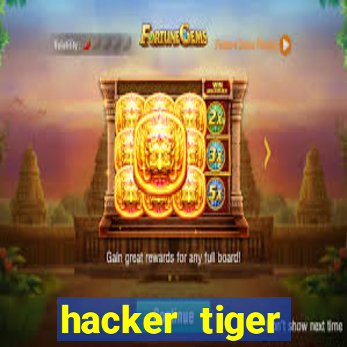 hacker tiger fortune download