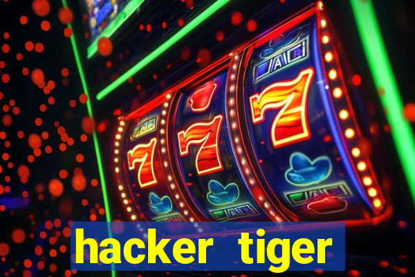 hacker tiger fortune download