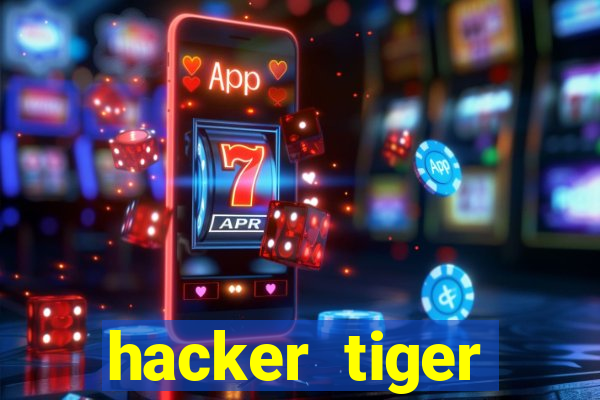 hacker tiger fortune download