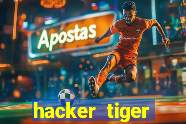 hacker tiger fortune download