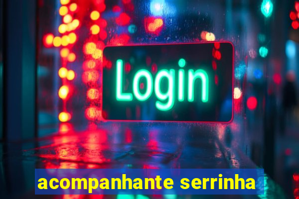 acompanhante serrinha