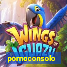 pornoconsolo