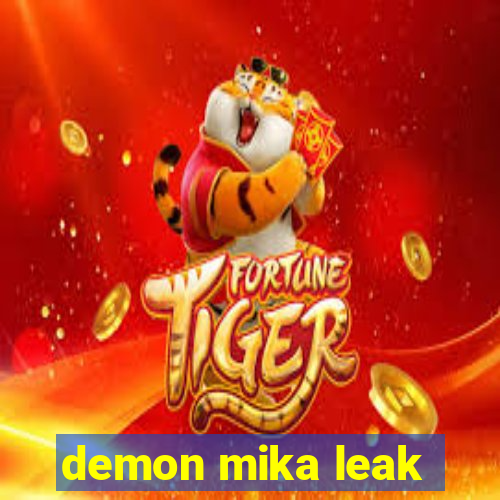 demon mika leak