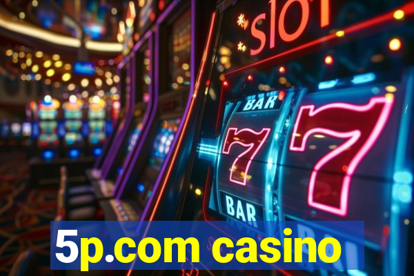 5p.com casino