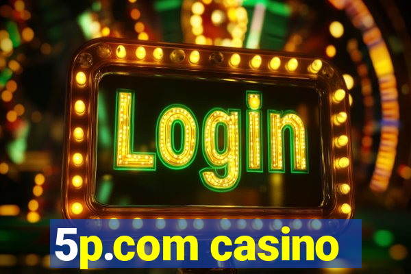 5p.com casino