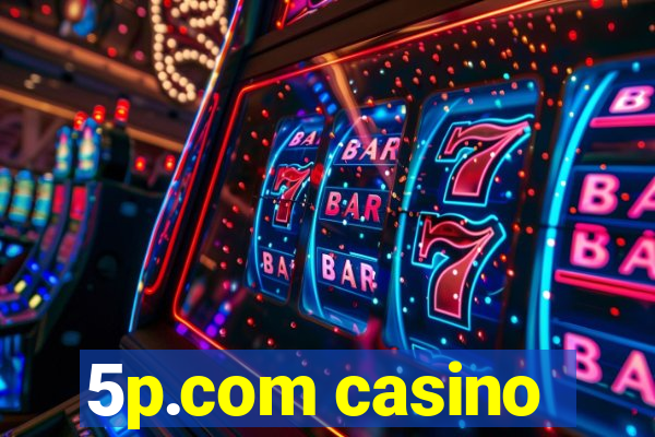 5p.com casino