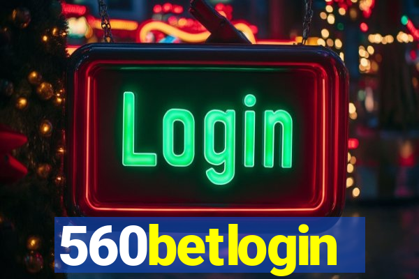 560betlogin