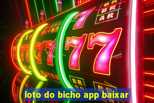 loto do bicho app baixar