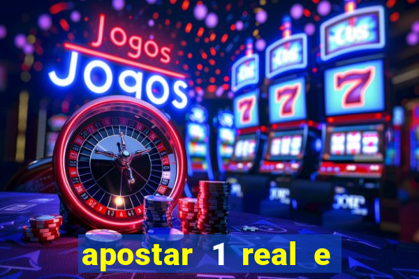 apostar 1 real e ganhar dinheiro