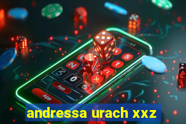 andressa urach xxz