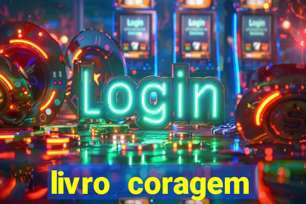 livro coragem desbravadores pdf