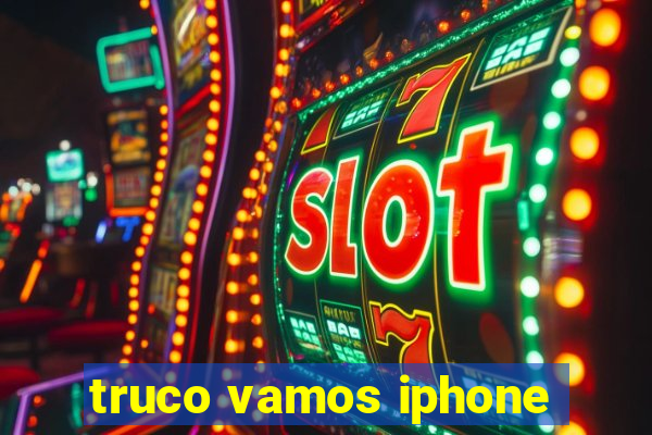 truco vamos iphone