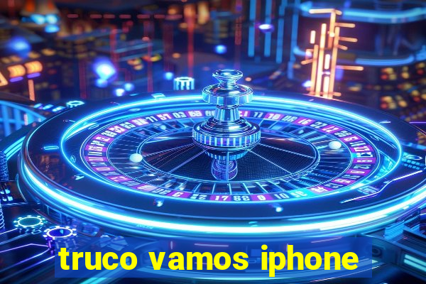 truco vamos iphone