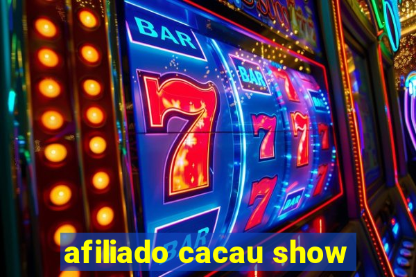 afiliado cacau show