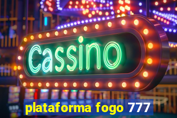 plataforma fogo 777