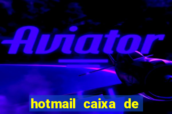 hotmail caixa de entrada entrar