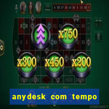 anydesk com tempo de uso